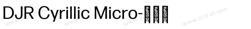 DJR Cyrillic Micro字体转换 DJR Cyrillic Micro字体转换